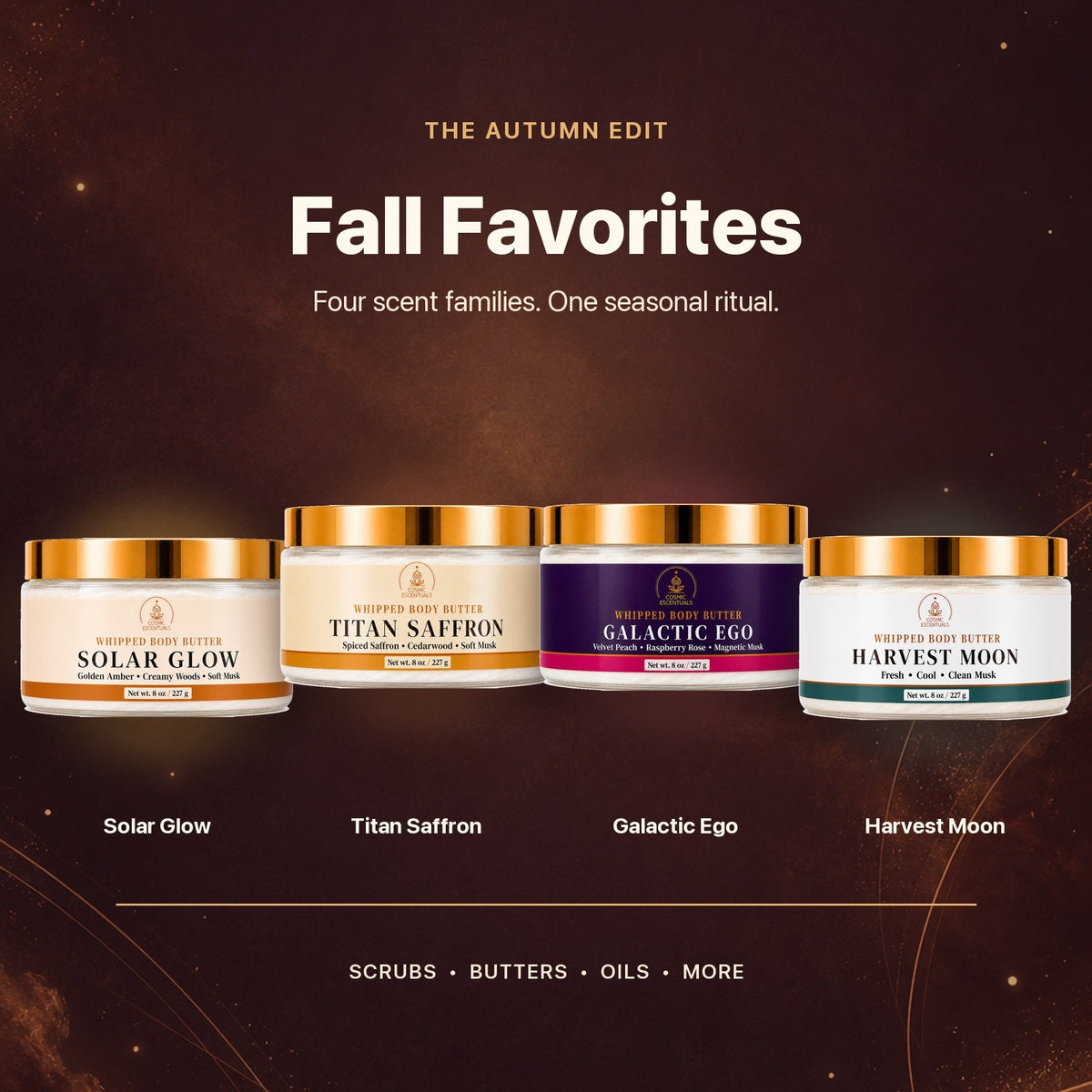 Four Cosmic Escentuals whipped body butter jars—Solar Glow, Titan Saffron, Galactic Ego, and Harvest Moon—on a warm autumn cosmic background.