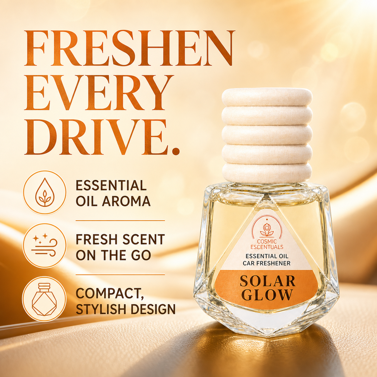 Solar Glow Essential Oil Car Freshener by Cosmic Escentuals in a clear faceted glass bottle with a cream-colored honeycomb cap, set against a warm golden background with promotional text.
