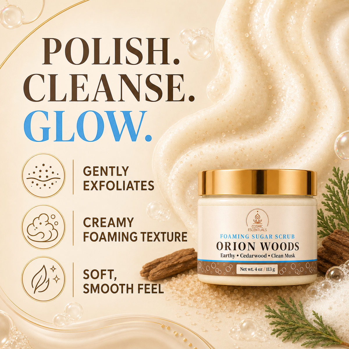 A jar of Orion Woods Foaming Sugar Scrub displayed on a warm cream background with decorative text, bubbles, cinnamon sticks, and evergreen branches. The ad reads: 'POLISH.