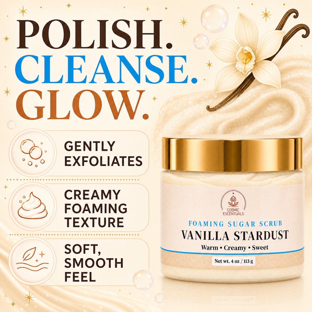 Benefits graphic for Vanilla Stardust Foaming Sugar Scrub with a vanilla orchid and pods, reading Polish. Cleanse. Glow, beside three points: gently exfoliates, creamy foaming texture, soft smooth feel.