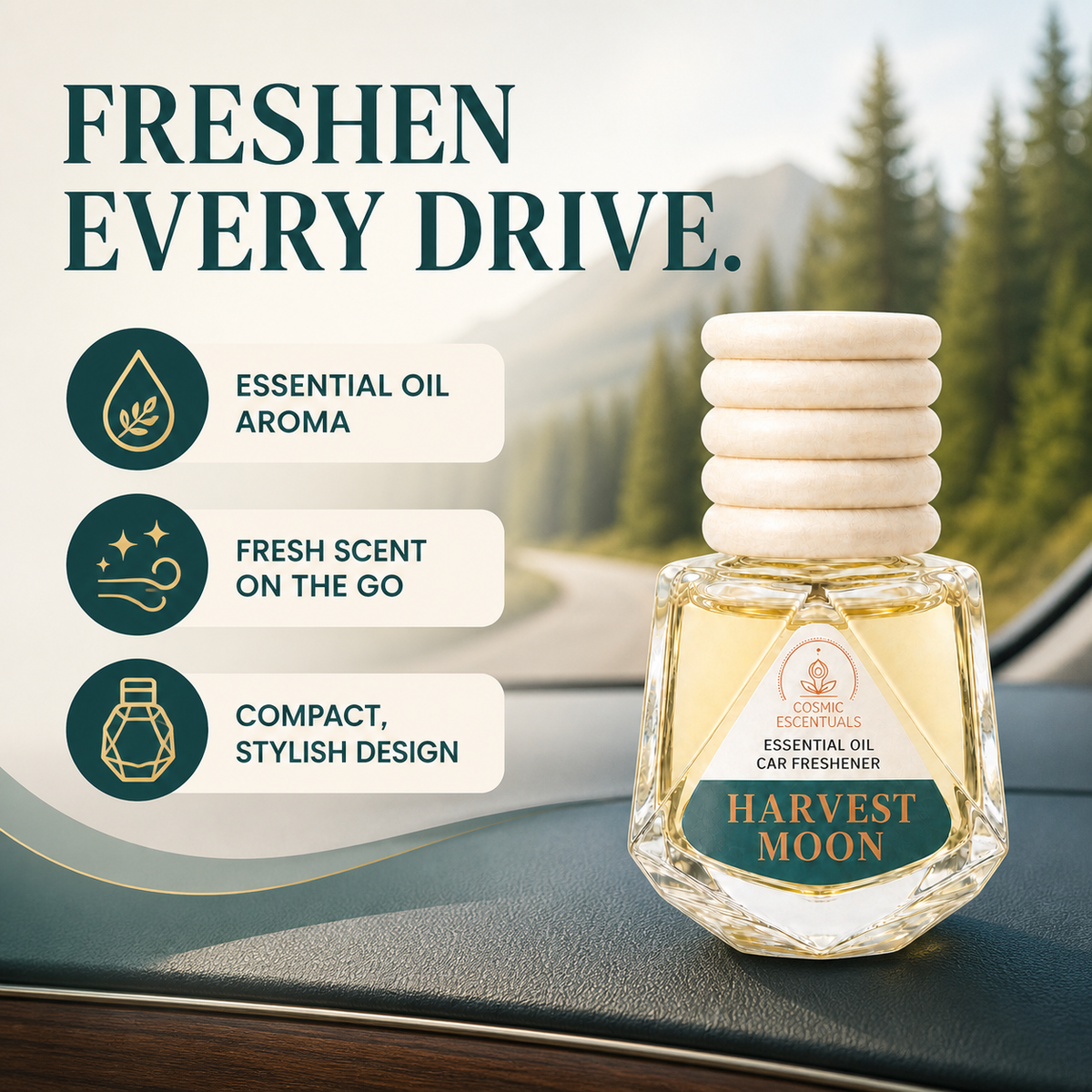 Benefits graphic for the Harvest Moon Essential Oil Car Freshener reading Freshen every drive, with the bottle on a dashboard above a forest road and three points: essential oil aroma, fresh scent on the go, compact stylish design.