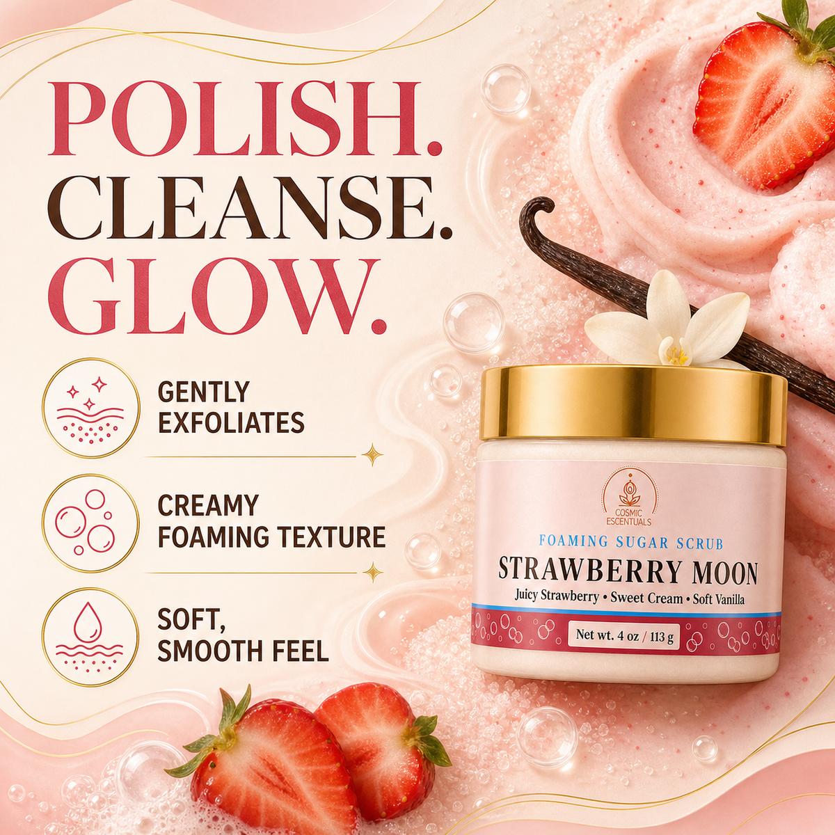 A jar of Strawberry Moon Foaming Sugar Scrub by Cosmic Escentuals, styled on a pink background with strawberries, a vanilla bean, and text highlighting its exfoliating, creamy texture, and soft smooth feel.